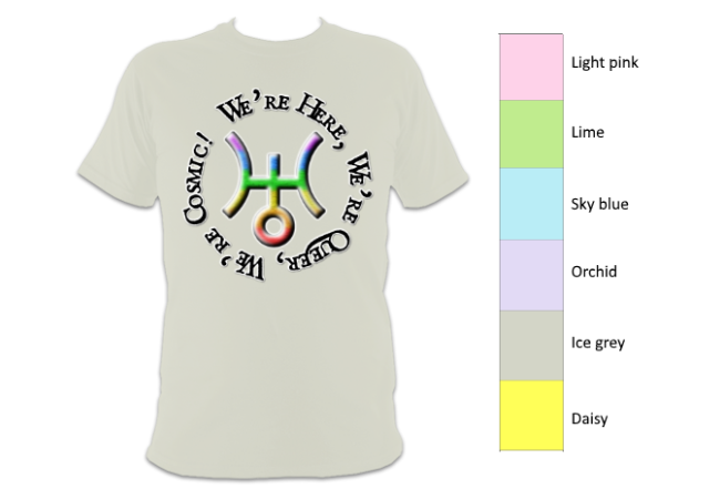 Here, queer & cosmic T-shirt (adult sizes)